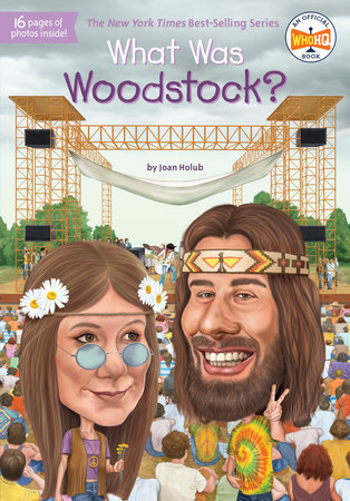 What Was Woodstock? Paperback by Joan Holub; Illustrated by Gregory Copeland
