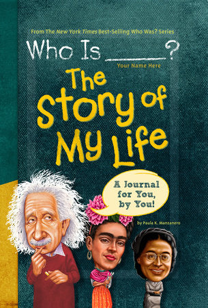 Who Is (Your Name Here)?: The Story of My Life Hardcover by Paula K. Manzanero; Illustrated by Nancy Harrison