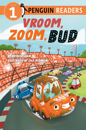 Vroom, Zoom, Bud Paperback by Patricia Lakin; Illustrated by Cale Atkinson