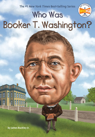 Who Was Booker T. Washington? Paperback by James Buckley Jr.; illustrated by Jake Murray
