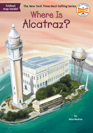 Where Is Alcatraz? Paperback by Nico Medina; Illustrated by David Groff