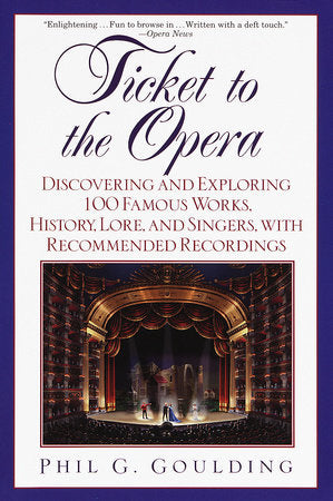 Ticket to the Opera Paperback by Phil G. Goulding