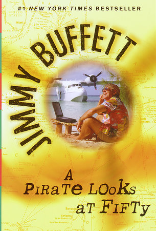 A Pirate Looks at Fifty Paperback by Jimmy Buffett