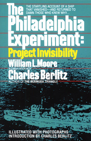 The Philadelphia Experiment: Project Invisibility Paperback by William L. Moore Charles Berlitz