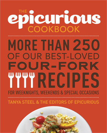 The Epicurious Cookbook Paperback by Tanya Steel and the Editors of Epicurious.com