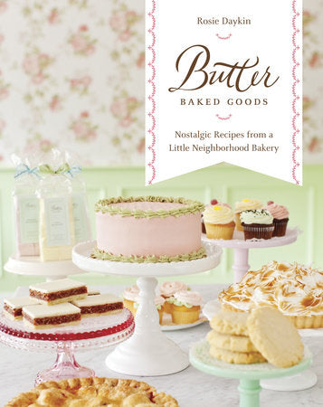 Butter Baked Goods Hardcover by Rosie Daykin