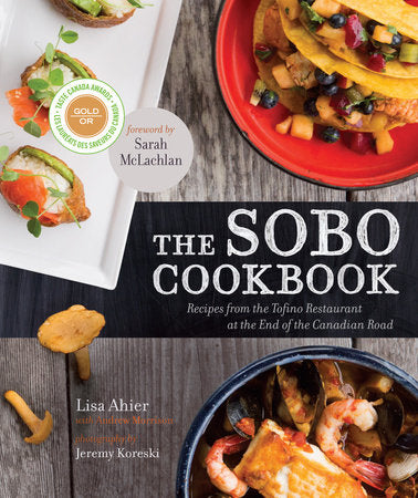The SoBo Cookbook Paperback by Lisa Ahier with Andrew Morrison; Photography by Jeremy Koreski