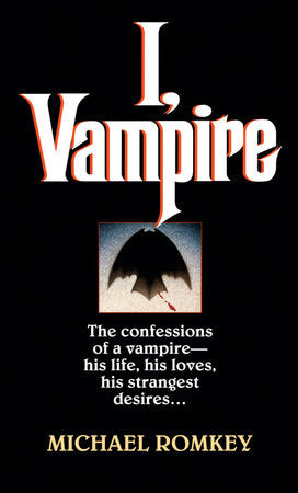 I, Vampire Paperback by Michael Romkey