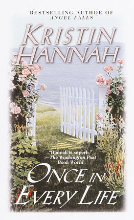 Once in Every Life Paperback by Kristin Hannah