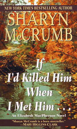 If I'd Killed Him When I Met Him Paperback by Sharyn McCrumb