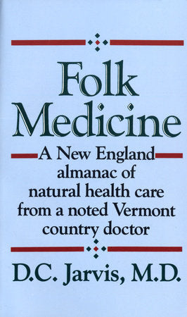 Folk Medicine Paperback by D. C. Jarvis, M.D.