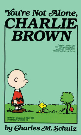 You're Not Alone, Charlie Brown Paperback by Charles M. Schulz