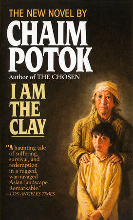 I Am the Clay Paperback by Chaim Potok