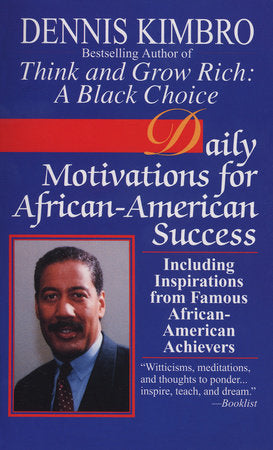 Daily Motivations for African-American Success Paperback by Dennis P. Kimbro