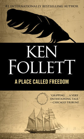 A Place Called Freedom Paperback by Ken Follett