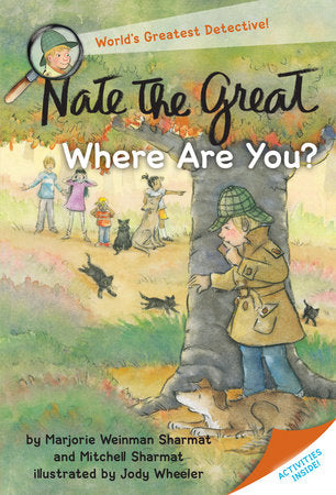 Nate the Great, Where Are You? Paperback by Marjorie Weinman Sharmat and Mitchell Sharmat; illustrated by Jody Wheeler