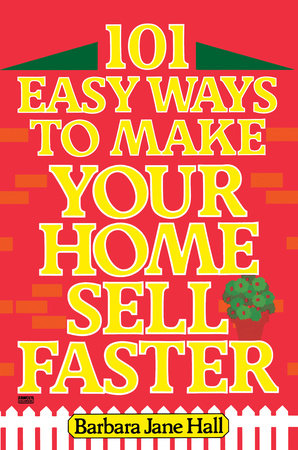 101 Easy Ways to Make Your Home Sell Faster Paperback by Barbara Jane Hall
