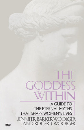 Goddess Within Paperback by Jennifer Barker Woolger and Roger J. Woolger