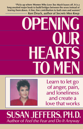 Opening Our Hearts to Men Paperback by Susan Jeffers, Ph.D.