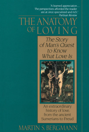 The Anatomy of Loving Paperback by Martin S. Bergmann