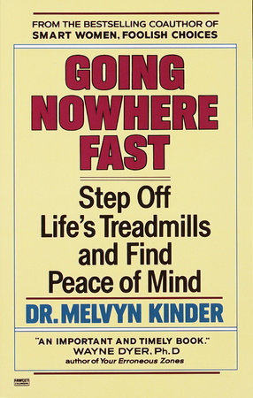 Going Nowhere Fast Paperback by Dr. Melvyn Kinder
