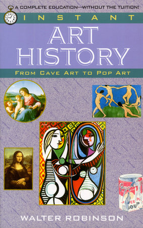 Instant Art History Paperback by Walter Robinson