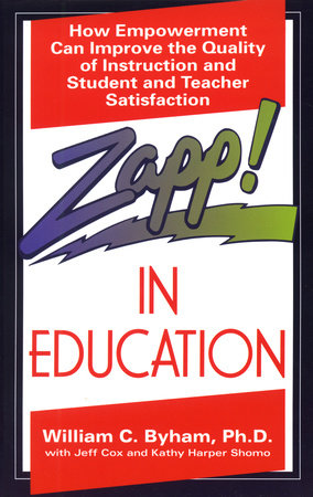 Zapp! In Education Paperback by William Byham, Ph.D. with Jeff Cox and Kathy Harper