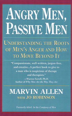 Angry Men, Passive Men Paperback by Marvin Allen with Jo Robinson