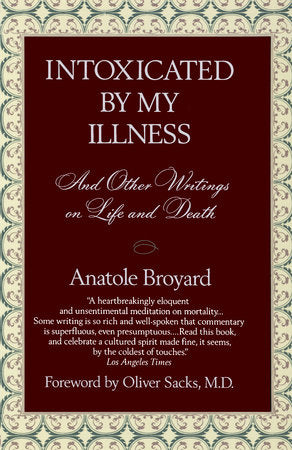 Intoxicated by My Illness Paperback by Anatole Broyard
