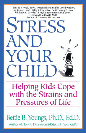 Stress and Your Child Paperback by Bettie B. Youngs