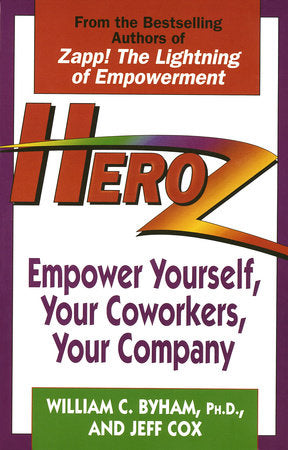Heroz Paperback by William Byham, Ph.D., and Jeff Cox