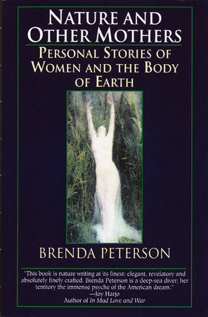 Nature and Other Mothers Paperback by Brenda Peterson
