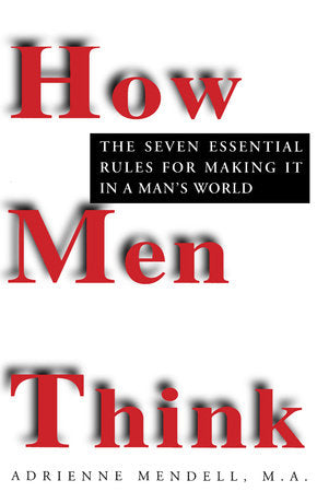 How Men Think Paperback by Adrienne Mendell, M.A.