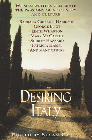 Desiring Italy Paperback by Edited by Susan Cahill