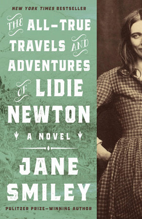 The All-True Travels and Adventures of Lidie Newton Paperback by Jane Smiley