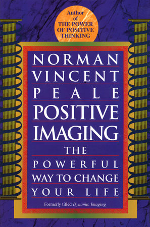 Positive Imaging Paperback by Norman Vincent Peale