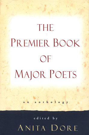 Premier Book of Major Poets Paperback by Edited by Anita Dore