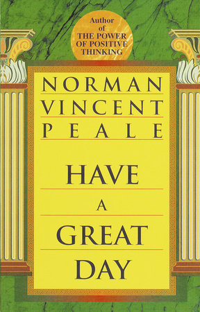 Have a Great Day Paperback by Norman Vincent Peale