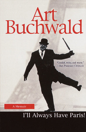 I'll Always Have Paris Paperback by Art Buchwald