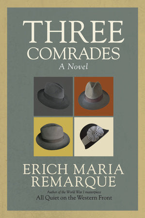 Three Comrades Paperback by Erich Maria Remarque
