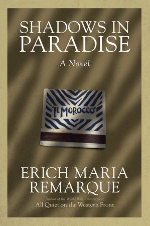 Shadows in Paradise Paperback by Erich Maria Remarque