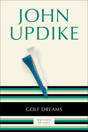 Golf Dreams Paperback by John Updike