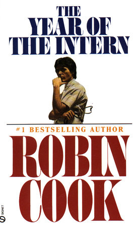 The Year of the Intern Paperback by Robin Cook