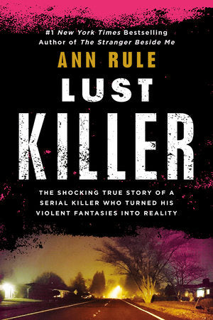 Lust Killer Paperback by Ann Rule