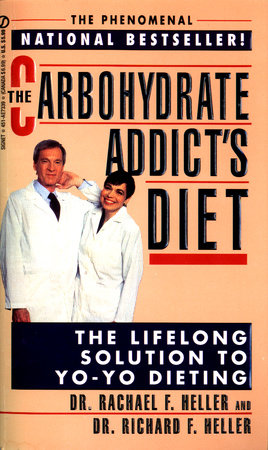 The Carbohydrate Addict's Diet Paperback by Rachael F. Heller