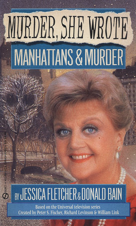 Murder, She Wrote: Manhattans & Murder Paperback by Jessica Fletcher