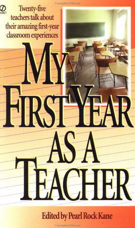 My First Year as a Teacher Paperback by Pearl Rock Kane