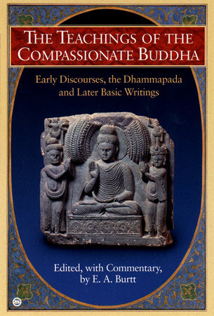 The Teachings of the Compassionate Buddha Paperback by E. A. Burtt