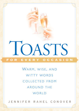 Toasts for Every Occasion Paperback by Jennifer Rahel Conover
