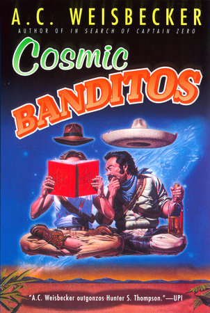 Cosmic Banditos Paperback by A. C. Weisbecker